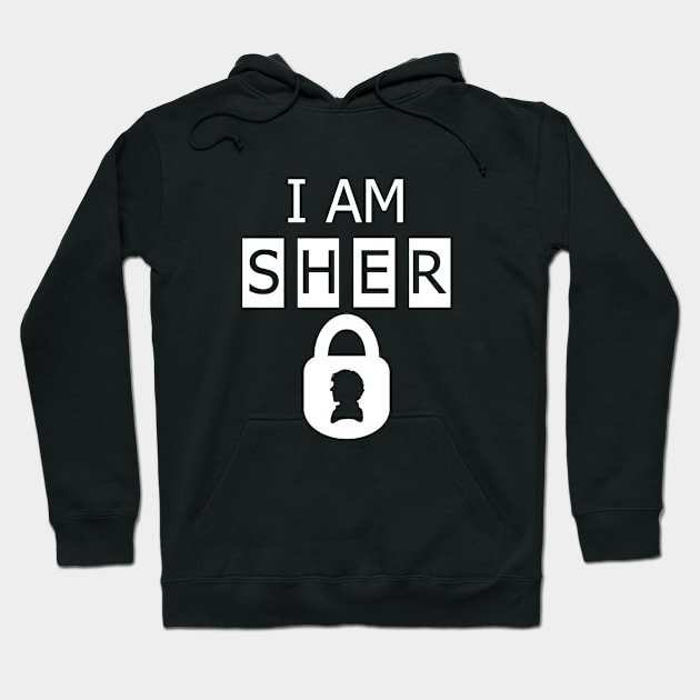 I AM SHER locked 2 Hoodie by DomaDART